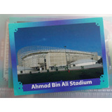 Lámina Album Mundial Qatar 2022 / Ahmad Bin Ali Stadium 