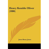 Libro Henry Kemble Oliver (1886) - Jones, Jesse Henry