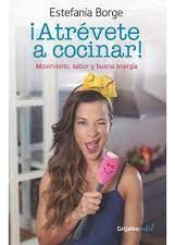 Libro ¡atrévete A Cocinar!