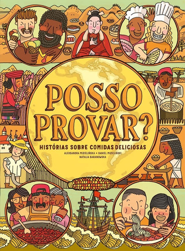 Livro Posso Provar ? Histórias Sobre Comidas Deliciosas - Capa Dura