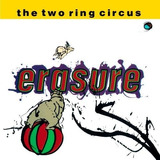 Cd - The Two Ring Circus - Erasure