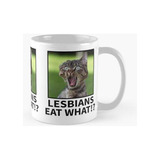 Taza Lesbianas Comen Lo Gracioso Gato Meme Calidad Premium