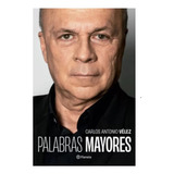 Libro Palabras Mayores Carlos Antonio Vélez ( Original )