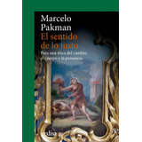 El Sentido De Lo Justo - Marcelo Pakman