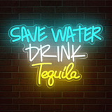 Letrero Led De Neón Save Water Drink Tequila Para Bar Y Club