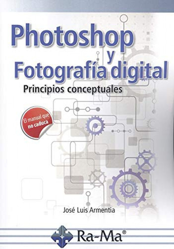 Photoshop Y Fotografia Digital - Armentia Jose Luis