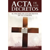 Acta De Los Decretos El Pagare De Los Decretos En T, De Peñaranda Alvarez, Martha Estella. Editorial Independently Published En Español