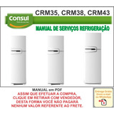 Manual Técnico Serviço Refrigerador Consul Crm 35-38-43 Pdf 