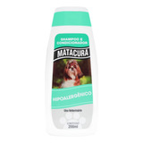 Shampoo E Condicionador Matacura Hipoalergênico 200ml Cães Fragrância Suave Tom De Pelagem Recomendado