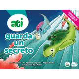 Ati Guarda Un Secreto Libro 5 Infantil Ati El Dragón