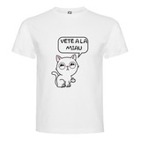 Polera Gatito Vete A La Miau Gato Cat Hombre Mujer Kawaii