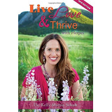 Live, Love And Thrive With Herpes A Holistic Guide For Women