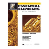 Essential Elements For Band, Eb Baritone Saxophone Book 1. C