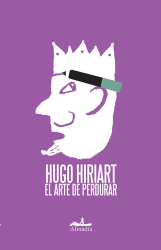Arte De Perdurar, El / Hiriart, Hugo