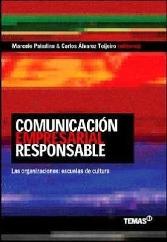 Comunicacion Empresarial Responsable - Paladino - Temas