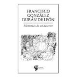 Memorias De Un Desertor, De González Durán , Francisco.. Editorial Ediciones Del Ermitaño En Español