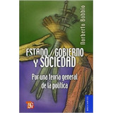 Estado, Gobierno Y Sociedad. Por Una Teoria General De La Po