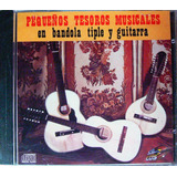 Pequeños Tesoros Musicales En Bandola Tiple Y Guitarra