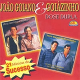 Cd Dose Dupla - 21 Músicas De Suc João Goiano & Goiá