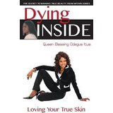 Libro Dying Inside - Queen Blessing Itua