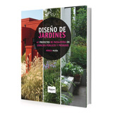 Diseño De Jardines- 42 Proyectos De Paisajistas En Espacios