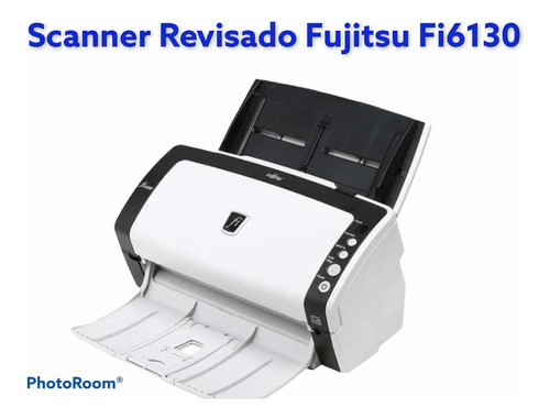 Scanner Fujitsu Fi-6130 6130 Revisado Completo