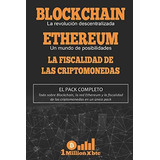 3 En 1: Blockchain, La Revolución Descentralizada + Ethereum