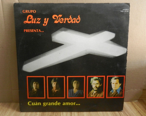 Grupo Luz Y Verdad - Cuán Grande Amor Lp Pop Cristiano