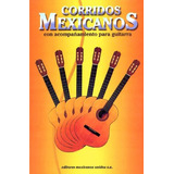 Corridos Mexicanos/cancionero Del Oeste Mexicano