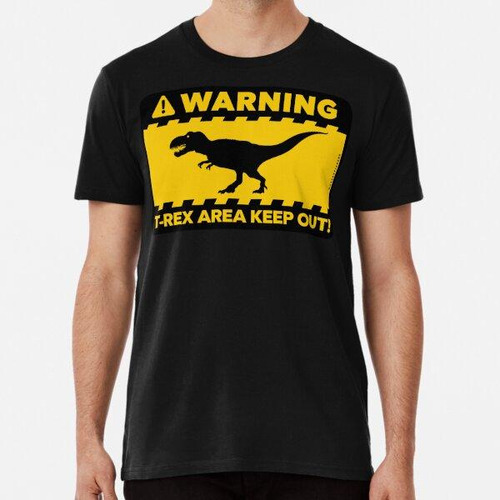 Remera Warning T-rex Keep Out! Area - Signal Algodon Premium