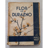 Flor De Durazno - Obras Completas Hugo Wast #5 - Thaus