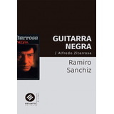 Guitarra Negra  - Sanchiz, Ramiro