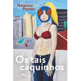 Os Tais Caquinhos, De Pontes, Natércia. Editora Schwarcz Sa, Capa Mole Em Português, 2021
