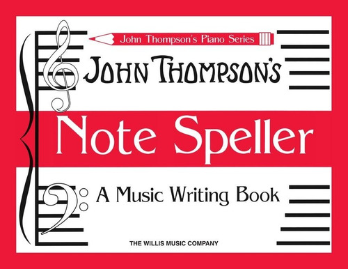Note-speller: A Music Writing Book.