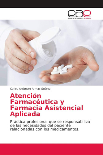 Libro: Atención Farmacéutica Y Farmacia Asistencial Aplicada