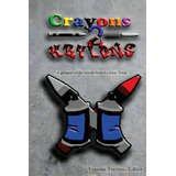 From Crayons To Kryolan, De Yesenia Trevino. Editorial Createspace Independent Publishing Platform, Tapa Blanda En Inglés