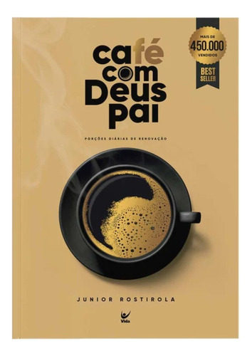 Café Com Deus Pai: Porções Diárias De Renovação, De Junior Rostirola. Editora Vida, Capa Mole Em Português, 2023