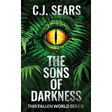 Libro The Sons Of Darkness - Sears, C. J.
