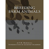 Breeding Farm Animals, De F R Marshall. Editorial Createspace Independent Publishing Platform, Tapa Blanda En Inglés