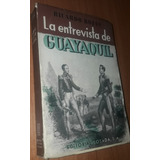 La Entrevista De Guayaquil   Ricardo Rojas