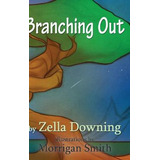 Libro Branching Out - Zella Downing