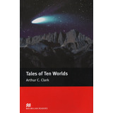Tales Of Ten Worlds - Macmillan Readers Elementary, De Clarke, Arthur C.. Editorial Macmillan, Tapa Blanda En Inglés Internacional, 2005