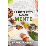 La Dieta Keto Para Tu Mente