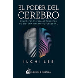 El Poder Del Cerebro: Cinco Pasos Para Actualizar Tu Sistema