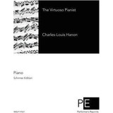 The Virtuoso Pianist - Charles-louis Hanon (paperback)