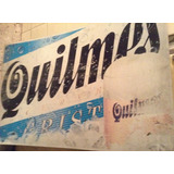 Cartel De Cerveza Quilmes Original Chapa No Enlosado 90cm.