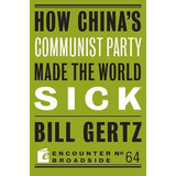 Libro How China's Communist Party Made The World Sick - B...