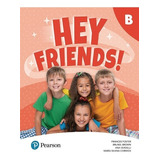 Hey Friends Starter B - Pupil´s Book And Workbook -  Pearson