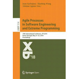 Agile Processes In Software Engineering And Extreme Programming : 19th International Conference, ..., De Juan Garbajosa. Editorial Springer International Publishing Ag, Tapa Blanda En Inglés