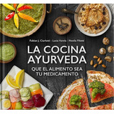 La Cocina Ayurveda - Fabian Ciarlotti / Lucia Varela